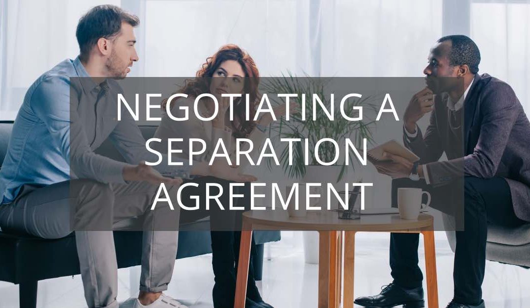 Negotiating a Separation Agreement
