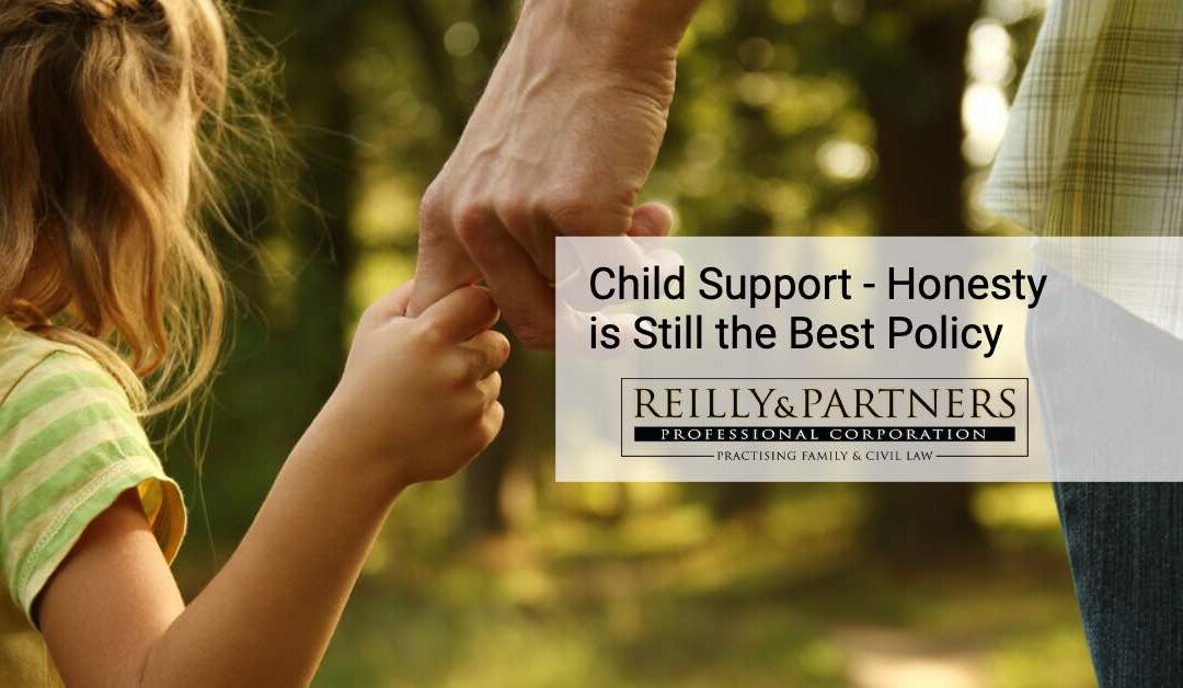 Child Support – Honesty is Still the Best Policy